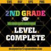 Graduation 2ND Grade Level Complete Svg, Graduation Svg, Kindergarten Svg, Pre K Svg, Back To School Svg