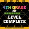 Graduation 4th Grade Level Complete Svg, Graduation Svg, Kindergarten Svg, Pre K Svg, Back To School Svg