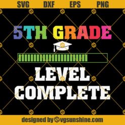 Graduation 5th-Grade Level Complete Svg, Graduation Svg, Kindergarten Svg, Pre K Svg, Back To School Svg
