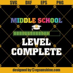 Middle School Level Complete Svg, Graduation Svg, Kindergarten Svg, Pre K Svg, Back To School Svg