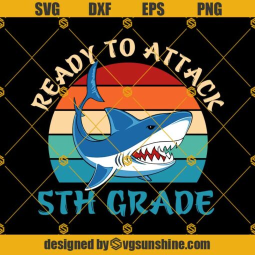 Ready To Attack 5th Grade Svg, Graduation Svg, Kindergarten Svg, Pre K Svg, Back To School Svg