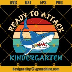 Ready To Attack Kindergarten Shark Svg, Graduation Svg, Kindergarten Svg, Pre K Svg, Back To School Svg