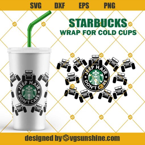 Jeep Girl Wrap SVG Starbucks Cold Cup SVG, Jeep Hair Don’t Care Starbucks Cup SVG, Jeep SVG