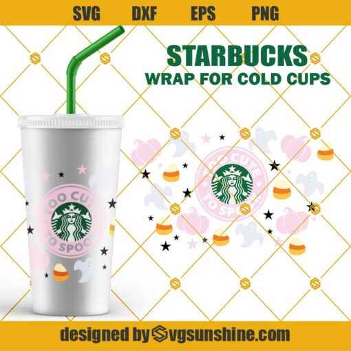Too Cute To Spook Starbucks Cold Cup SVG, Pumpkin SVG Halloween Starbucks Wrap SVG