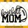 Football Mom SVG, Football File for Cricut and Silhouette, Football SVG