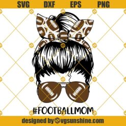 Football Headband Mom Life SVG, Football Mom SVG, Messy Bun Hair Sunglasses