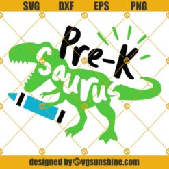 Pre K Saurus SVG, Back To School SVG, Pre Kindergarten Dinosaur SVG