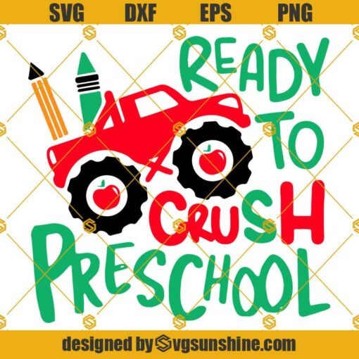 Monster Truck Preschool Svg, Ready to Crush Pre School Svg, Back To School Svg