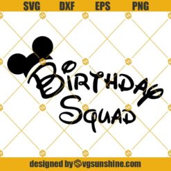 Disney Birthday Squad SVG, Mickey Ears SVG, Birthday SVG