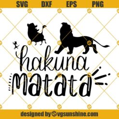 Hakuna Matata SVG, Lion King SVG, Disney SVG PNG DXF EPS
