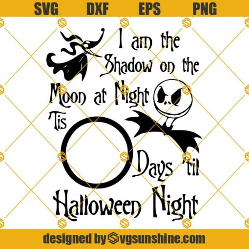 Halloween Countdown Jack Skellington SVG, I am the Shadow SVG, Nightmare Before Christmas SVG