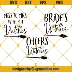 Miss to Mrs With My Witches SVG, Brides Witches Cheers Witches SVG, Bachelorette Halloween SVG