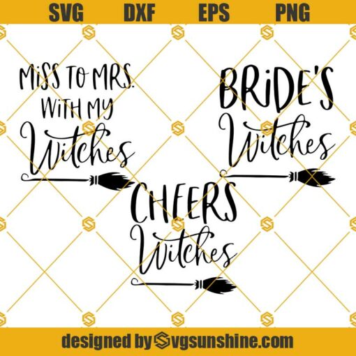 Miss to Mrs With My Witches SVG, Brides Witches Cheers Witches SVG, Bachelorette Halloween SVG