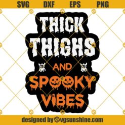 Thick Thighs and Spooky Vibes SVG