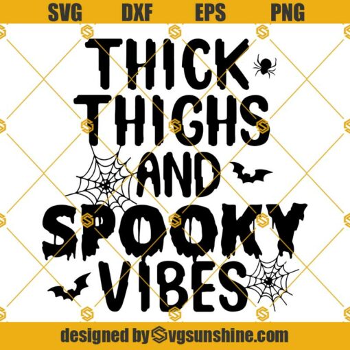 Thick Thighs and Spooky Vibes Halloween SVG, Halloween Cut Files Clipart Cricut Silhouette