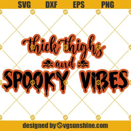 Thick thighs and spooky vibes svg png eps dxf