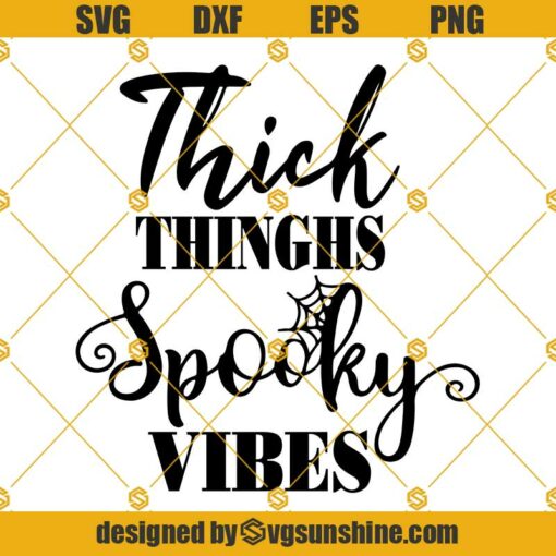 Thick Thighs Spooky Vibes SVG