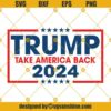 Trump Take America Back 2024 SVG, Trump 2024 SVG, Trump 2024 Clipart