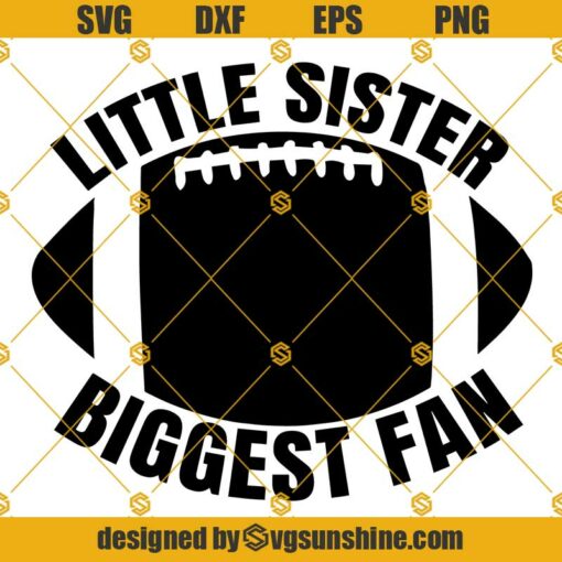 Little Sister Biggest Fan Svg, Football Sister Svg, Football Fan Svg, Football Sis svg