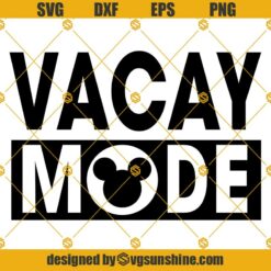 Vacay Mode Svg, Disney Svg, Disney Cut File, Clipart, Mickey Head Svg