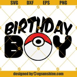 Birthday Boy SVG, Pokemon SVG, Pokemon Ball SVG, Birthday SVG