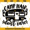 Camp Hair Dont Care svg