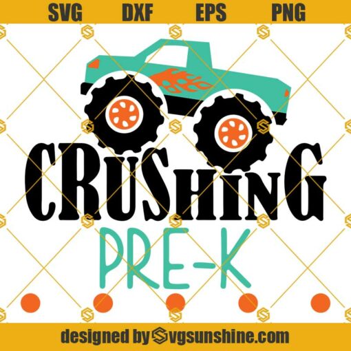 Crushing Pre K SVG, Monster Truck SVG, Pre Kindergarten SVG