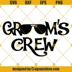 Grooms Crew SVG, Wedding SVG, Groom Silhouette, Groom Cut Files, Groom Shirt SVG