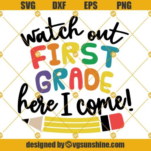Watch Out First Grade Here I Come SVG, 1st Grade SVG, First Day Of School SVG