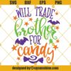 Will Trade Brother For Candy SVG, Girl Halloween SVG, Kids Halloween SVG