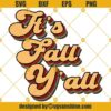 Its Fall Yall SVG PNG DXF EPS Cut Files Clipart Cricut Silhouette
