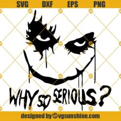 Joker Why So Serious Suicide Squad SVG Cut File For Silhouette Cricut Cameo
