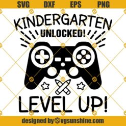 Kindergarten Unlocked Level Up SVG, Game Controller SVG PNG DXF EPS