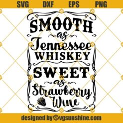 Smooth As Tennessee Whiskey Strawberry Wine Svg, Whiskey Svg Png Eps Dxf Cricut Silhouette