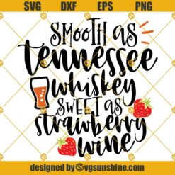 Smooth as Tennessee Whiskey Strawberry Wine SVG
