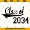 Class of 2034 SVG PNG DXF EPS Cutting File Cricut Cut File Silhouette