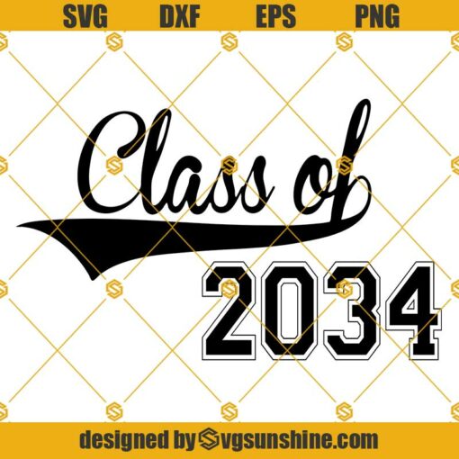 Class of 2034 SVG PNG DXF EPS Cutting File Cricut Cut File Silhouette