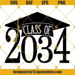 Class Of 2034 SVG, Senior Class Of 2034 SVG, Back To School SVG, Graduation SVG
