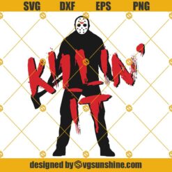 Jason Voorhees Killin It SVG, Friday 13th SVG, Horror Movie Killers SVG, Halloween SVG