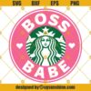 Starbucks Boss Babe Cup SVG, Boss Babe SVG, Starbucks Cold Cup SVG