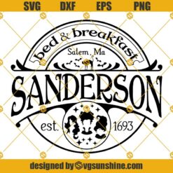 Sanderson Bed and Breakfast SVG, Sanderson Sisters Svg, Hocus Pocus Svg Png, Halloween Svg, Halloween Sign Svg