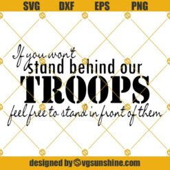 Support Our Troops SVG, Stand Behind Our Troops SVG, Military SVG, Patriotic SVG