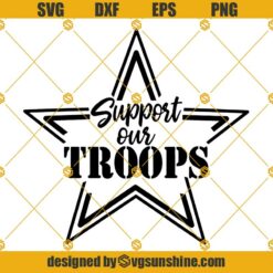 Support Our Troops SVG PNG DXF EPS Cut Files Vector Clipart Cricut Silhouette