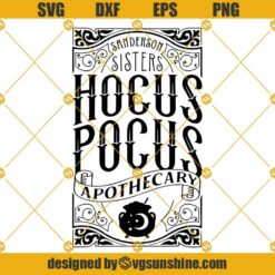 Sanderson Sisters Hocus Pocus Apothecary SVG, Halloween Sign Design SVG