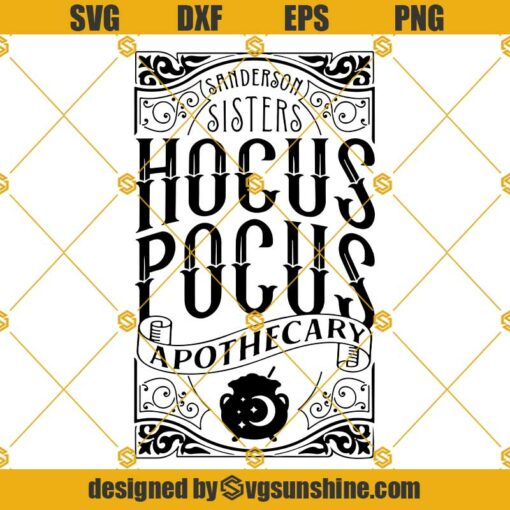 Sanderson Sisters Hocus Pocus Apothecary SVG, Halloween Sign Design SVG