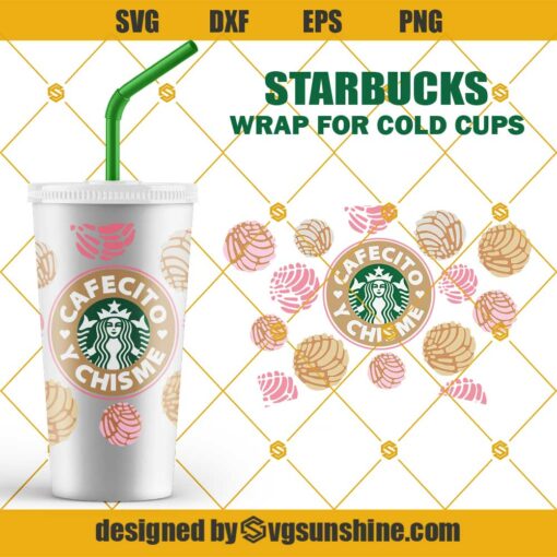Cafecito Y Chisme Starbucks Cup SVG, Pan Dulce SVG Starbucks Cold Cup SVG, Concha Starbucks Full Wrap SVG