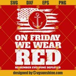On Friday We Wear Red SVG Red Friday SVG American Flag Military SVG