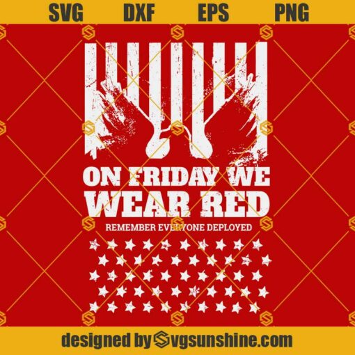 On Friday We Wear Red SVG Remember Everyone Deployed SVG Eagle American Flag SVG