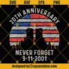 9 11 20th Anniversary Never Forget SVG PNG DXF EPS