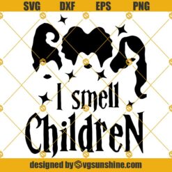 I Smell Children SVG, Hocus Pocus SVG, Sanderson Sisters SVG, Cute Halloween SVG Hocus Pocus Clipart Instant Download Cut File